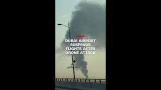 Dubai airport suspends flights after drone attack