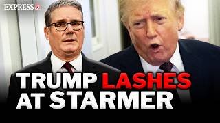 Trump SLAMS Keir Starmer AGAIN with warning UK is 'NO LONGER America's number one ally'