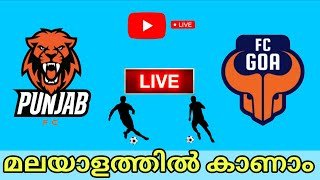 Punjab FC vs Goa live isl live Kerala blasters live kbfc fan chat read and fun