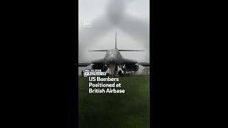 US Bombers Positioned At British Airbase