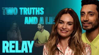 Riz Ahmed & Lily James Play 2 Truths 1 Lie | Relay