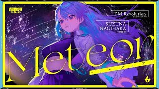 Meteor -ミーティア- - T.M.Revolution // covered by 凪原涼菜