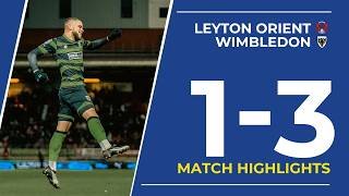 BACK TO WINNING WAYS 🤩 | Match Highlights: Leyton Orient 1-3 AFC Wimbledon ⚫️🟢