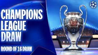 The Champions League Round of 16 Draw