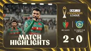 HIGHLIGHTS | MC Alger 🆚 FC Saint-Éloi Lupopo | Matchday 4 | 2025-26             #TotalEnergiesCAFCL