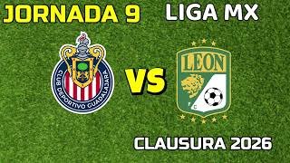 CHIVAS VS LEON HORARIO FECHA Y CANAL PENDIENTE JORNADA 9 LIGA MX CLAUSURA 2026