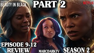 BEAUTY IN BLACK SEASON 2 EPISODE 9-12 REVIEW!!!
