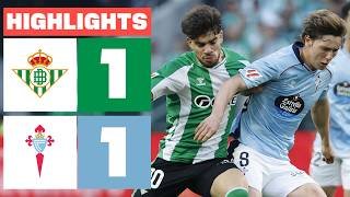 REAL BETIS 1 -  1 CELTA | RESUMEN LALIGA EA SPORTS