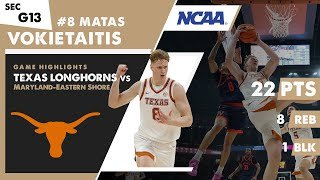 Lithuanian MATAS VOKIETAITIS with 22 PTS & 8 REB Texas Longhorns vs Maryland-Eastern Shore NCAA