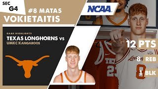 MATAS VOKIETAITIS with 12 PTS & 8 REB Texas Longhorns vs UMKC Kangaroos NCAA Basketball