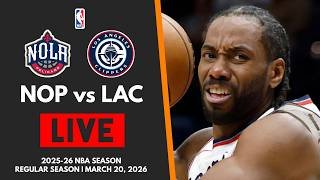 Clippers vs. Pelicans LIVE | March 20, 2026 | NBA 2025-26 SEASON