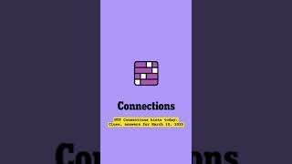 NYT Connections hints today: Clues, answers for March 10, 2025 #connection #usa