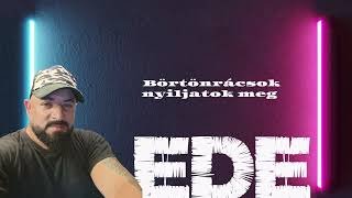 Ede  Bortonracsok nyiljatok meg (2025)