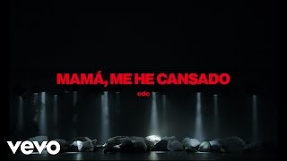 ede - Mamá, me he cansado (Official Music Video)