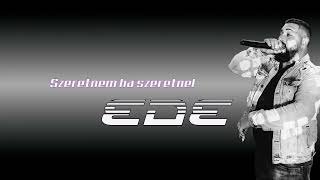 Ede - Szeretnén ha szeretnél (Official Audio !!!!!HIT!!!!!!2025)