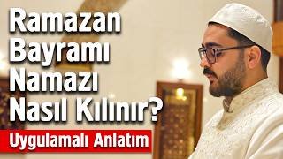 Ramazan Bayramı Namazı Nasıl Kılınır? - Uygulamalı Anlatım