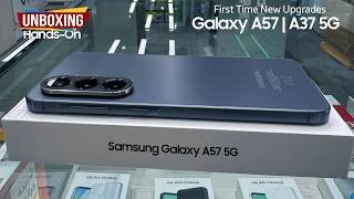 Samsung A57 & Galaxy A37 5G: UNBOXING & Hands-On LOOK | First Time New Upgrades Confirmed!