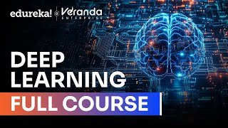 Deep Learning Full Course - Learn Deep Learning - 10 Hours [2026] | Deep Learning Tutorial | Edureka