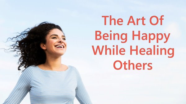 World Happiness Day 2026: The Art of Being Happy While Healing Others