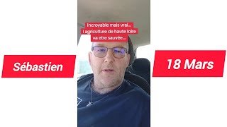 Sébastien béraud 18 Mars Incroyable mais vrai...I agriculture de haute loire va etre sauvée...