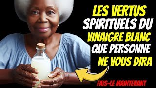 LES VERTUS SPIRITUELS DU VINAIGRE BLANC ❗