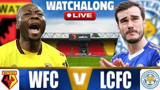 Watford vs Leicester LIVE Watchalong