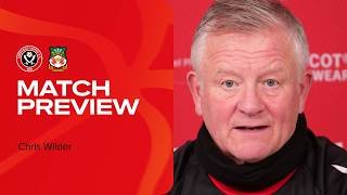 Chris Wilder | Sheffield United v Wrexham | Match preview