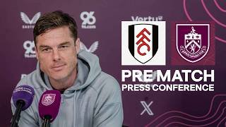 Scott Parker On Fulham Clash | PRESS CONFERENCE | Fulham v Burnley AFC