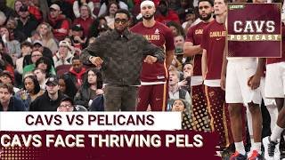 CAVS POSTCAST: James Harden Leads EPIC Comeback in 4th Quarter for Cleveland Cavaliers over Pelicans
