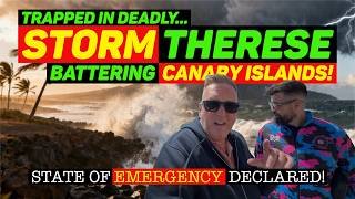 TRAPPED in a DEADLY STORM that's BATTERING GRAN CANARIA and RIPPING through the CANARY ISLANDS!