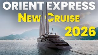 Orient Express Corinthian | First Cruise Ship by Orient Express - 2026