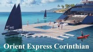 Orient Express Cruise Line - Ship Preview of Corinthian