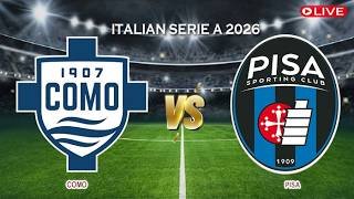 🔴Live Como Vs Pisa | Italian Serie A 2026 | Live Score