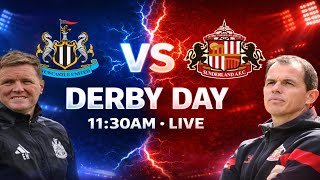 Newcastle United v Sunderland MATCHDAY LIVE! DERBY DAY!