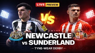 Newcastle United v Sunderland MATCH PREVIEW!