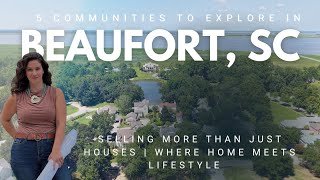 5 Top Communities To Explore In Beaufort, South Carolina