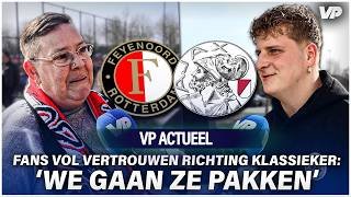 FEYENOORD- en AJAX-FANS klaar voor DE KLASSIEKER: 'WIJ zijn ALTIJD de FAVORIET!’ 👀⚔️