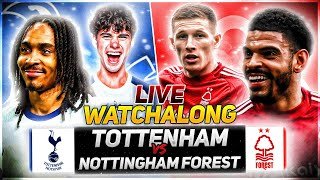 Tottenham Hotspur V Nottingham Forest | Live Premier League Watchalong