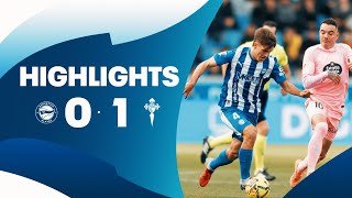 HIGHLIGHTS | DEPORTIVO ALAVÉS 0-1 RC CELTA