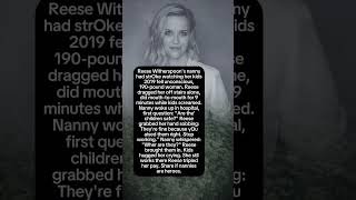 Reese Witherspoon Saved Her Nanny - What Happened Next Is Heartbreaking