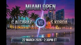 [🔴 LIVE] Alcaraz vs Korda | Round of 32 | Miami Open 2026 Live Score & Match Stats