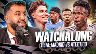 REAL MADRID VS ATLETICO MADRID I LA LIGA WATCHALONG