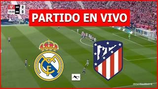 ✅ REAL MADRID vs ATLETICO MADRID EN VIVO 🏆 JUEGA MBAPPE vs JULIAN LA LIGA ESPAÑOLA