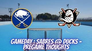 Gameday : Sabres @ Ducks - Pregame Thoughts