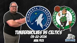 Minnesota Timberwolves vs Boston Celtics 3/22/26 NBA Free Picks & Prediction | NBA Betting Tips