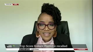 Consumer Safety | Top Score instant porridge recalled after deaths of three children in Mdantsane