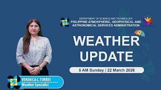 Public Weather Forecast issued at 5 AM | March 22, 2026 - Sunday