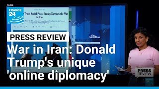 'Online diplomacy': How Trump narrates war in Iran on Truth Social • FRANCE 24 English