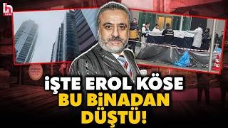 İŞTE OLAY YERİNDEN İLK GÖRÜNTÜLER: Erol Köse 16'ıncı kattan düştü mü? Soruşturma başlatıldı!