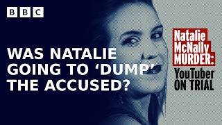 Was Natalie going to ‘dump’ the accused?